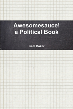 Paperback Awesomesauce! a Political Book