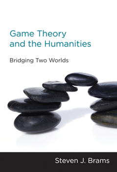Paperback Game Theory and the Humanities: Bridging Two Worlds Book