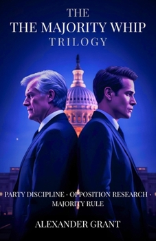 The Majority Whip Trilogy