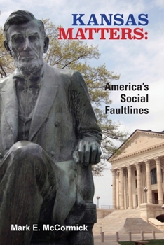 Paperback Kansas Matters: America's Social Faultlines Book
