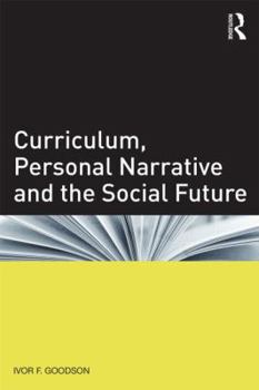 Paperback Curriculum, Personal Narrative and the Social Future Book