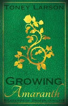 Paperback Growing Amaranth: A Rapunzel Retelling Book