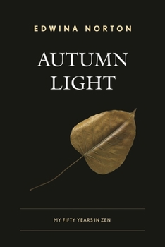 Paperback Autumn Light: My Fifty Years in Zen Book
