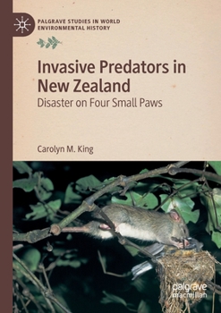 Paperback Invasive Predators in New Zealand: Disaster on Four Small Paws Book