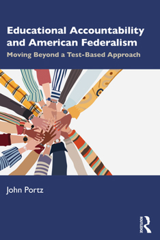 Paperback Educational Accountability and American Federalism: Moving Beyond a Test-Based Approach Book