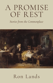 Paperback A Promise of Rest: Stories from the Commonplace Book