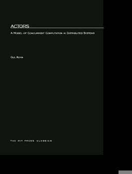 Paperback Actors: A Model of Concurrent Computation in Distributed Systems Book