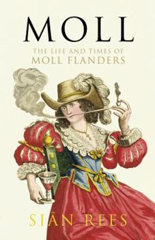 Hardcover Moll: The Life and Times of Moll Flanders Book