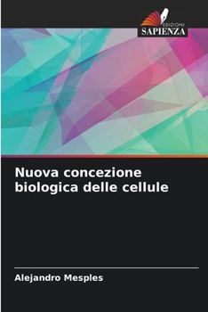 Nuova concezione biologica delle cellule (Italian Edition)