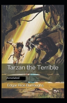 Paperback Tarzan the Terrible- By Edgar Rice(Annotated) Book