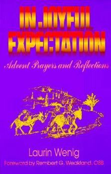 Paperback In Joyful Expectation: Advent Prayers and Reflections Book