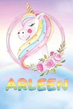 Paperback Arleen: Arleen's Unicorn Personal Custom Named Diary Planner Calendar Notebook Journal 6x9 Personalized Customized Gift For So Book