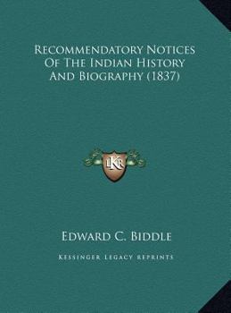 Hardcover Recommendatory Notices Of The Indian History And Biography (1837) Book