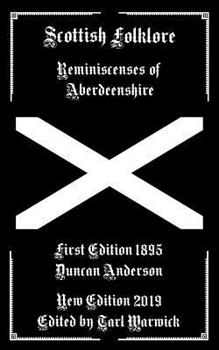 Paperback Scottish Folklore: Reminiscenses of Aberdeenshire Book