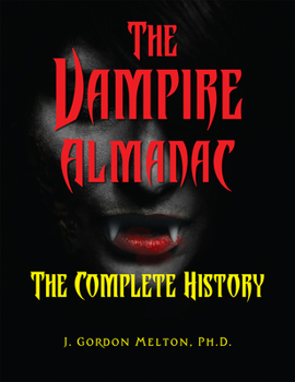 Paperback The Vampire Almanac: The Complete History Book