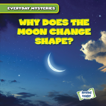 Library Binding Why Does the Moon Change Shape? Book