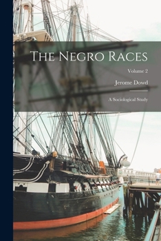 Paperback The Negro Races: A Sociological Study; Volume 2 Book