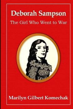 Paperback Deborah Sampson: The Girl Who Went to War Book