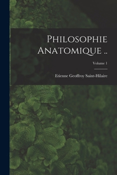 Paperback Philosophie anatomique ..; Volume 1 [French] Book