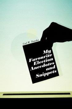 Paperback My Favourite Election Anecdotes and Snippets Book