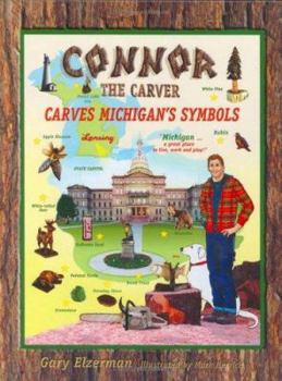 Hardcover Connor The Carver Carves Michigan's Symbols Book
