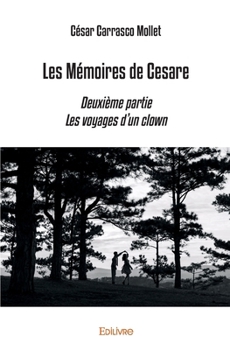 Paperback Les Mémoires de Cesare - Tome 2: Les voyages d'un clown [French] Book
