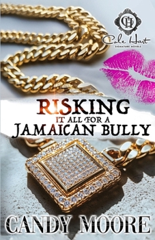 Paperback Risking It All For A Jamaican Bully Book