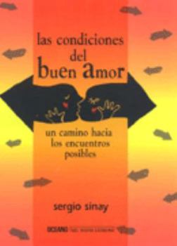 Paperback Las Condiciones Del Buen Amor: UN Camino Hacia Los Encuentros Posibles (Spanish Edition) [Spanish] Book