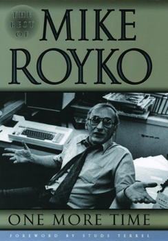 Hardcover One More Time: The Best of Mike Royko Book