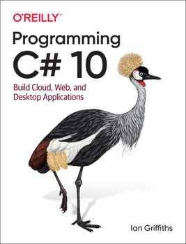 Paperback Programming C# 10: Build Cloud, Web, and Desktop Applications Book