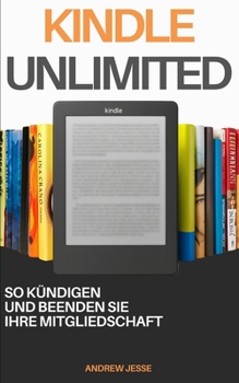 Paperback Kindle Unlimited: So kündigen und beenden Sie Ihre Mitgliedschaft [German] Book