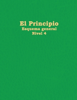 Paperback El Principio: Esquema General Nivel 4 [Spanish] Book