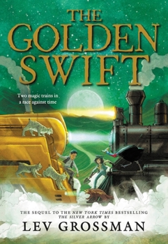 The Golden Swift - Book #2 of the Silver Arrow