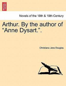 Paperback Arthur. by the Author of Anne Dysart.. Vol. I. Book