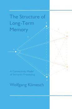 Paperback The Structure of Long-term Memory: A Connectivity Model of Semantic Processing Book
