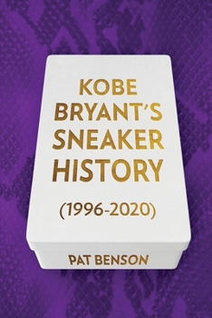 Paperback Kobe Bryant's Sneaker History (1996-2020) Book