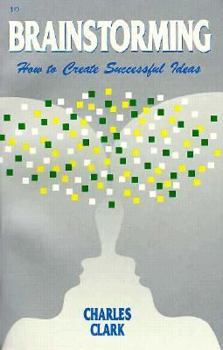 Paperback Brainstorming: How to Create Successful Ideas Book