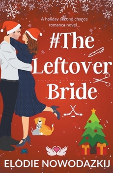 # The Leftover Bride - Book  of the Love In Swans Cove