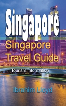 Paperback Singapore Travel Guide: Tourism Information Book