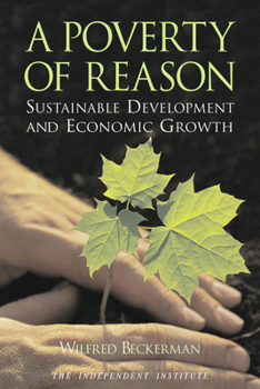 Paperback A Poverty of Reason: Sustainable Development and Economic Growth Book