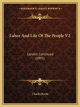 Paperback Labor And Life Of The People V2: London Continued (1891) Book