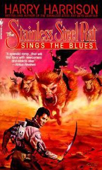 The Stainless Steel Rat Sings the Blues - Book #8 of the Stainless Steel Rat (Publication Order)