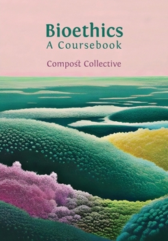 Paperback Bioethics: A Coursebook Book