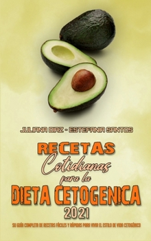 Hardcover Recetas Cotidianas Para La Dieta Cetog?nica 2021: Su Gu?a Completa De Recetas F?ciles Y R?pidas Para Vivir El Estilo De Vida Cetog?nico (Keto Diet Eve [Spanish] Book