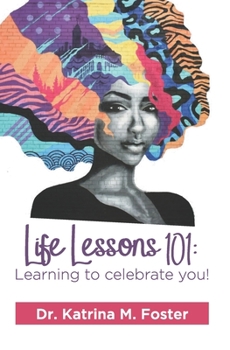 Paperback Life Lessons 101: Learning to Celebrate You! Book