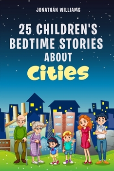 Paperback 25 Children's Bedtime Stories about Cities Book