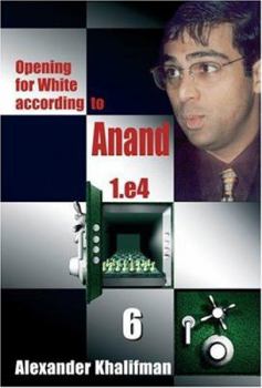 Opening for White According to Anand 1.e4 6 - Book  of the Opening for White According to Anand 1.e4