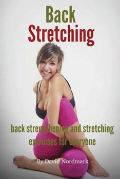 Paperback Back Stretching - Back Strengthening And Stretching Exercises For Everyone Book