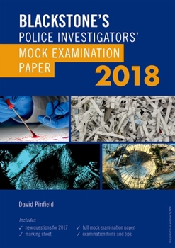 Paperback Blackstone's Police Investigators' Mock Examination Paper 2018 Book