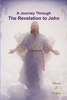 Paperback A Journey Through the Revelation to John Book